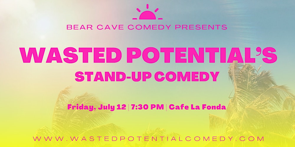 Experience the laughter and energy at Wasted Potential Stand-Up Comedy Night, presented by Bear Cave Comedy.